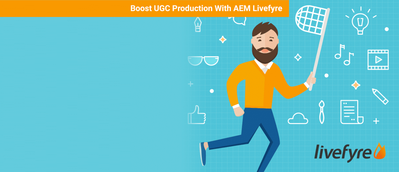 Boost Your User-Generated Content (UGC) Production With Experience Manager Livefyre