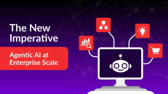 The New Imperative: Agentic AI at Enterprise Scale